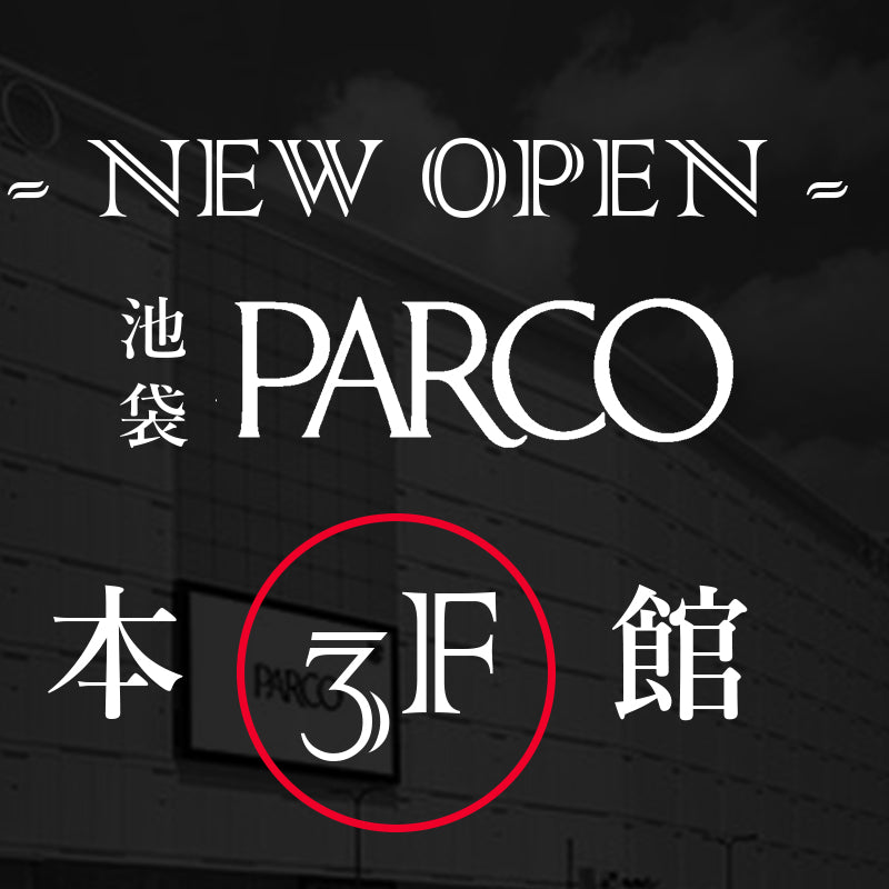 NEW OPEN in池袋PARCO