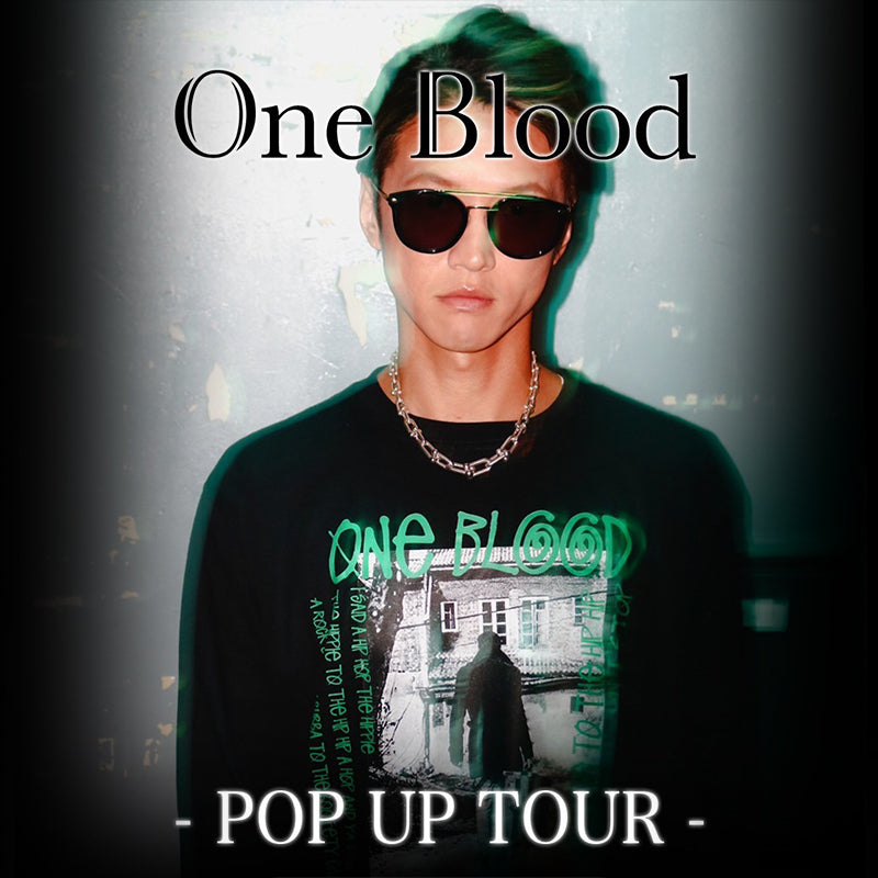 One Blood POP-UP TOUR 2023 st SENDAI STORE