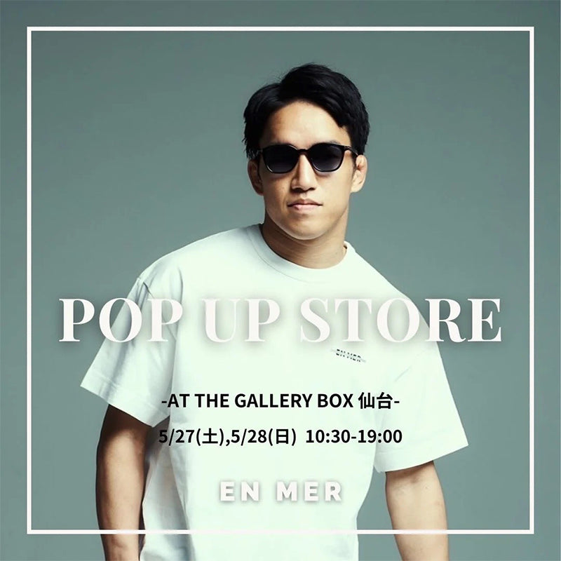 EN MER POP UP at SENDAI STORE
