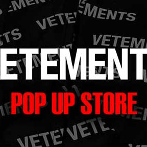VETEMENTS POP UP STORE