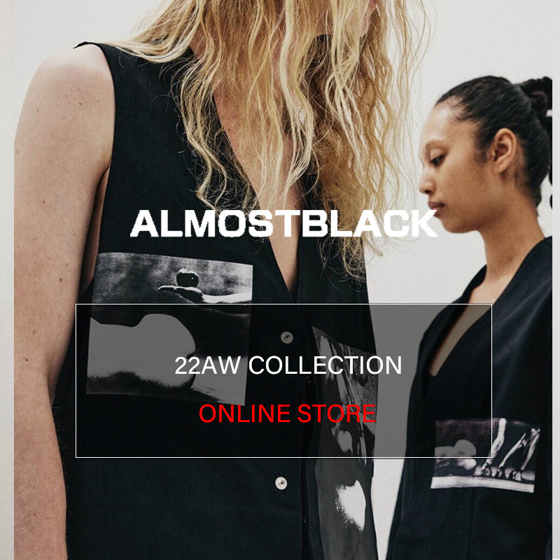 ALMOST BLACK 22AW COLLECTION 発売