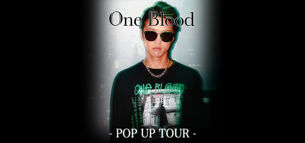 One Blood POP-UP TOUR 2023 st SENDAI STORE